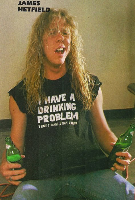 I HAVE A DRINKING PROBLEM I have 2 hands & only 1 mouth shirt as worn by James Hetfield MetallicA. PYGear.com