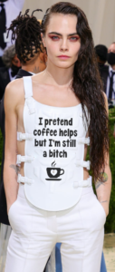 I Pretend Coffee Helps But I'm Still A Bitch Cara Delevingne shirt